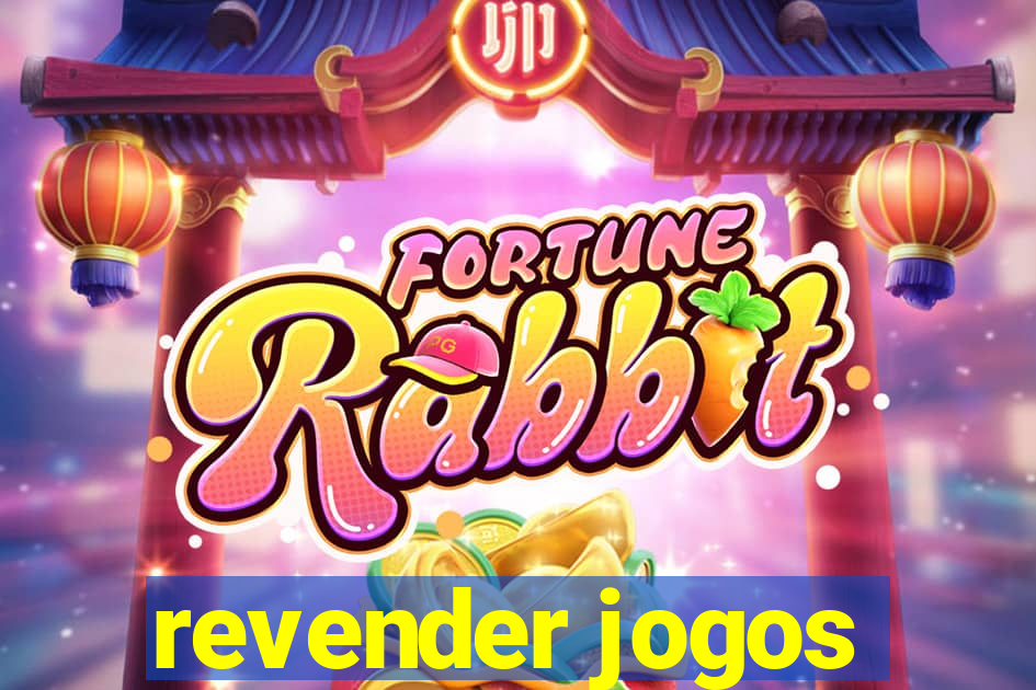 revender jogos